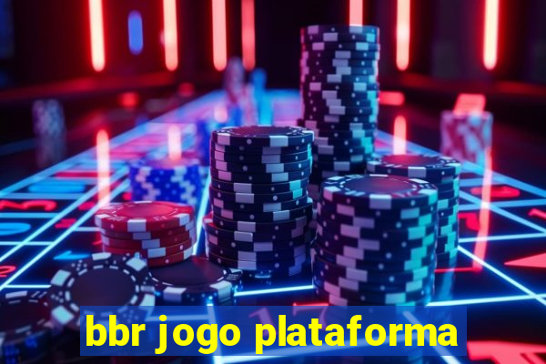 bbr jogo plataforma